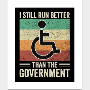 Funny Wheelchair Still Run Better Than The Government Posters and Art